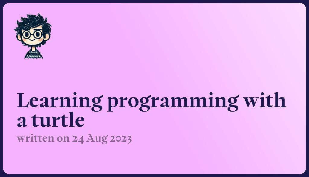 Learning programming with a turtle - Antonio Pitasi